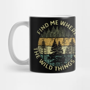 Find Me Where the Wild Things Are Mug